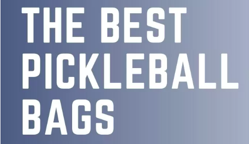 Pickleball Bags – Best You Can Get