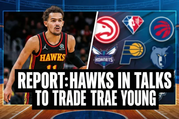 Atlanta Hawks trade Trae Young